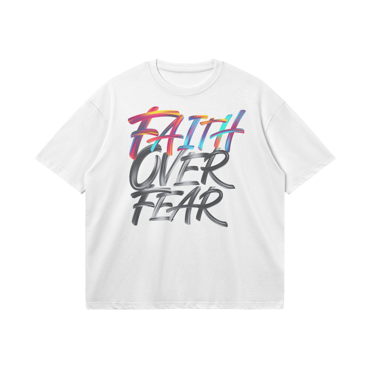 Faith Over Fear: Unisex Tee.